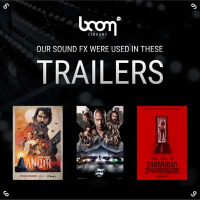 NEW BOOM SOUNDS ON THESE LATEST TRAILERS